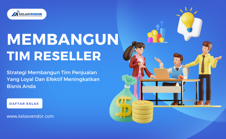 Kelas Membangun Tim Reseller